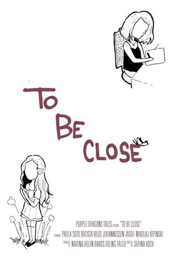 To Be Close movie poster