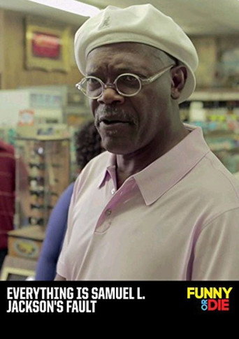Everything Is Samuel L. Jackson's Fault movie poster