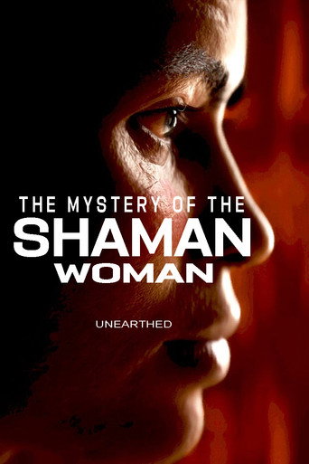 Unearthed - The Mystery of the Shaman Woman movie poster