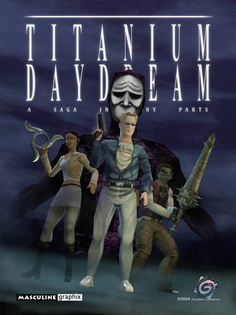 Titanium Daydream: The Movie movie poster