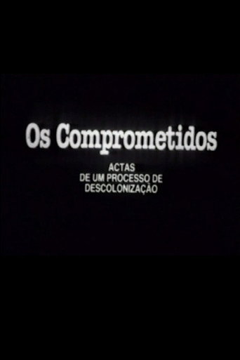 Os Comprometidos - Actas de um processo de descolonização movie poster