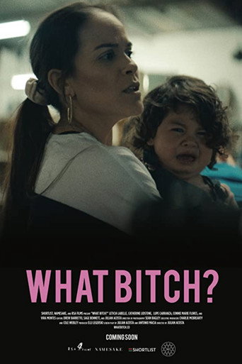 What Bitch? movie poster