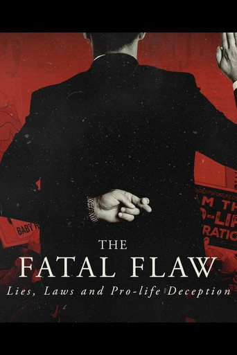 The Fatal Flaw: Lies, Laws, & Pro-life Deception movie poster