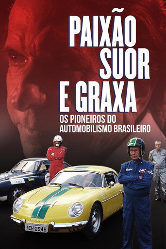 Paixão, Suor e Graxa: Os Pioneiros do Automobilismo Brasileiro movie poster