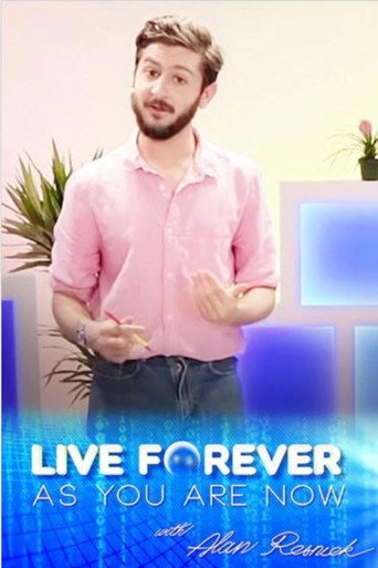 Live Forever as You Are Now with Alan Resnick movie poster