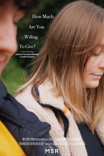 How Much Are You Willing To Give? movie poster