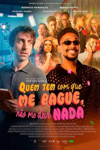 Quem Tem com Que Me Pague, Não Me Deve Nada movie poster