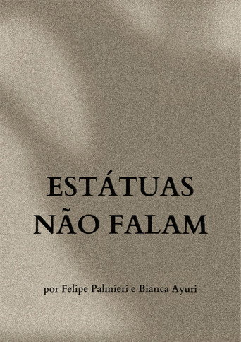 Estátuas Não Falam movie poster