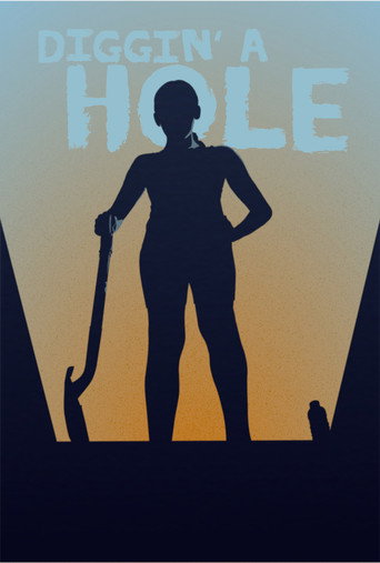 Diggin' A Hole movie poster