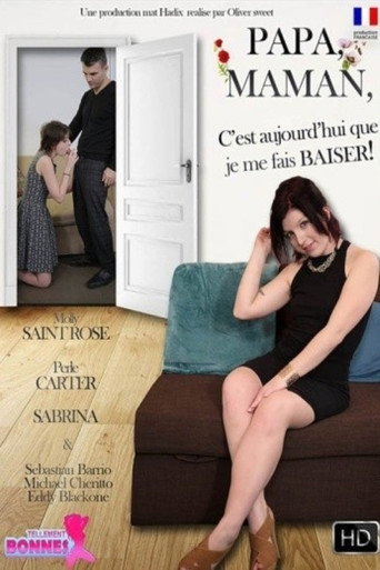 Papa, maman, cest aujourdhui que je me fais baiser movie poster
