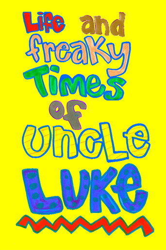 Life and Freaky Times of Uncle Luke movie poster