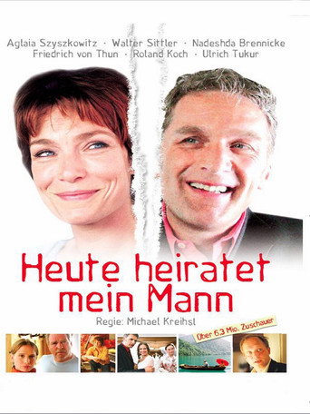 Heute heiratet mein Mann movie poster