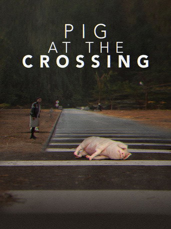 Pig at the Crossing movie poster