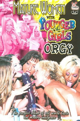 Mature Women with Younger Girls Orgy 1 movie poster