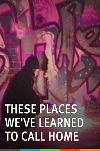 These Places We've Learned to Call Home movie poster