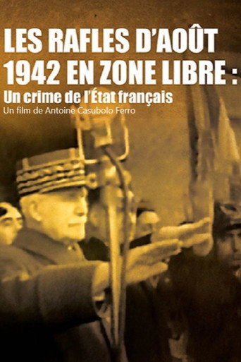 Les rafles d'août 1942 en zone libre, un crime de l'État Français movie poster