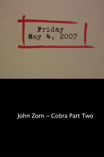 Friday May 4, 2007: John Zorn – Cobra Part Two movie poster