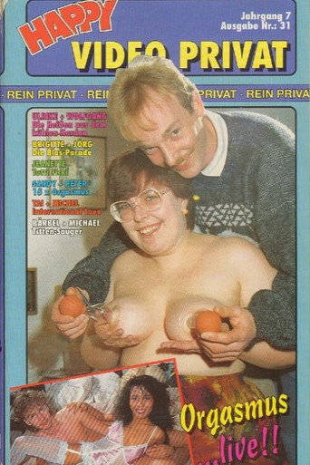 Happy Video Privat 31: Orgasmus...live!! movie poster
