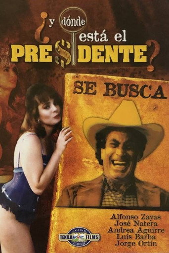 ¿Y dónde está el presidente? movie poster