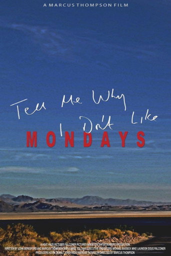 Tell Me Why I Don't Like Mondays movie poster