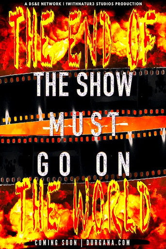 The Show Must Go On II: The End of the World movie poster