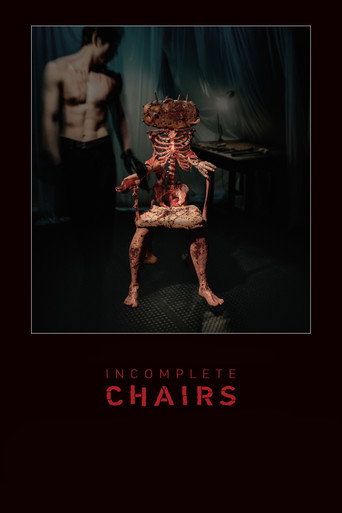 Incomplete Chairs movie poster