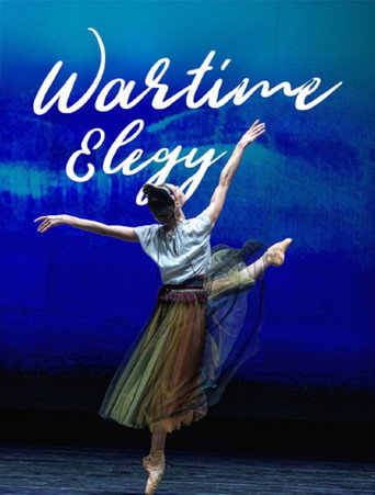 Wartime Elegy - An evening of ballet at the National Opera of Ukraine movie poster