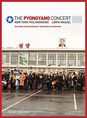 The Pyongyang Concert - New York Philharmonic & Lorin Maazel movie poster