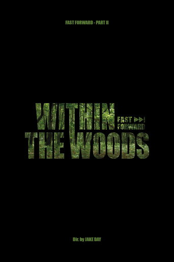 Within The Woods - Fast Forward Pt.2 movie poster