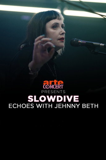 Slowdive: Echoes with Jehnny Beth movie poster