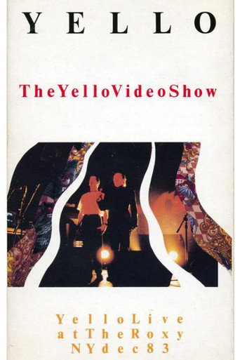 The Yello Video Show - Live At The Roxy NY Dec 83 movie poster