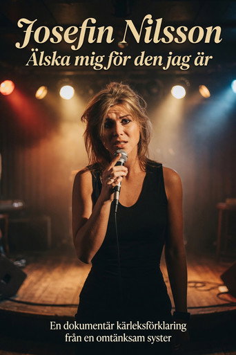 Josefin Nilsson - Love Me for Who I Am movie poster