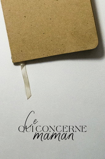 Ce qui Concerne Maman movie poster