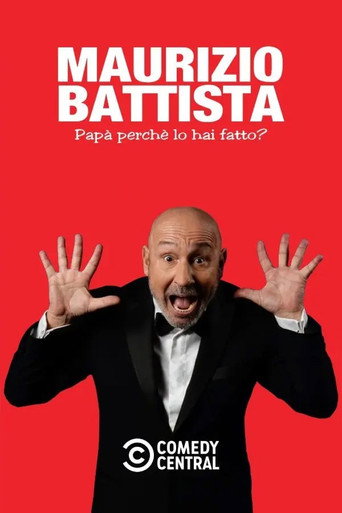 Maurizio Battista: Papà, perché lo hai fatto? movie poster