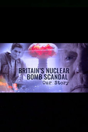 Britain's Nuclear Bomb Scandal: Our Story movie poster