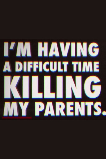 I'm Having a Difficult Time Killing My Parents movie poster