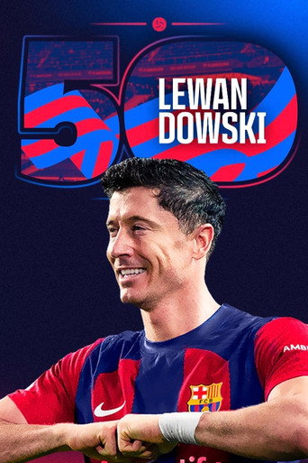 Lewandowski: 50 goals as a Blaugrana movie poster