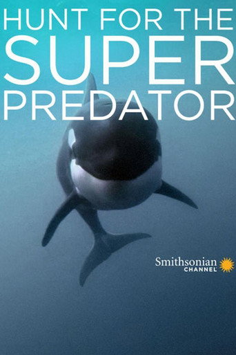 The Search for the Ocean's Super Predator movie poster
