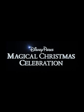 Disney Parks Magical Christmas Celebration movie poster