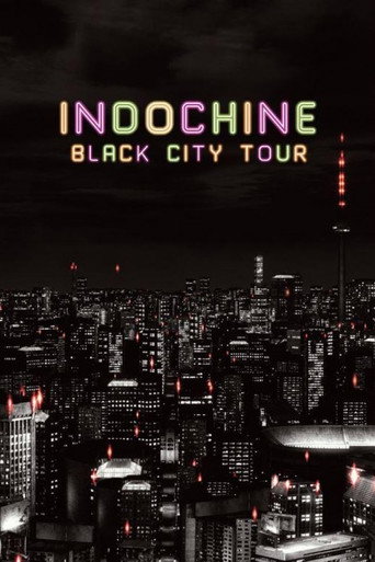 Indochine - Black City Tour movie poster