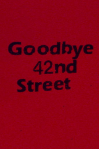 Goodbye 42nd Street movie poster