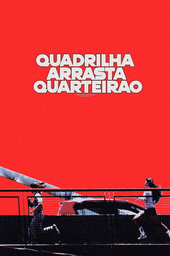 Quadrilha Arrasta-Quarteirão movie poster