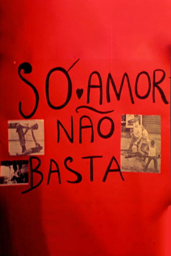 Só Amor Não Basta movie poster