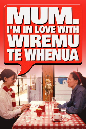 Mum, I'm in Love with Wiremu Te Whenua movie poster