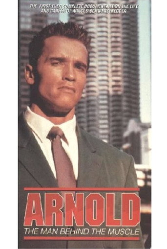 Arnold: The Man Behind the Muscle movie poster