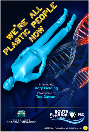 We're All Plastic People Now movie poster