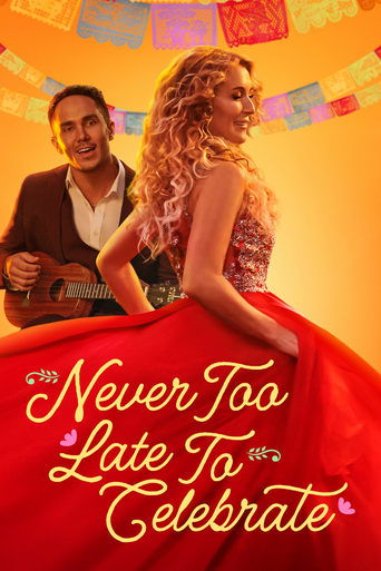 Never Too Late to Celebrate movie poster