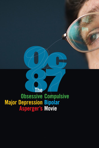 OC87: The Obsessive Compulsive, Major Depression, Bipolar, Asperger's Movie movie poster