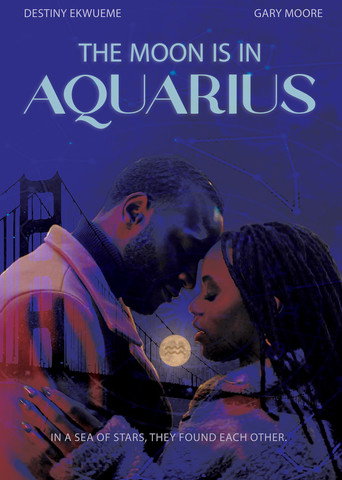 The Moon is in Aquarius movie poster