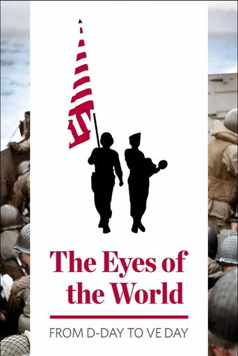 The Eyes of the World: From D-Day to VE Day movie poster